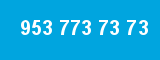 953 773 73 73